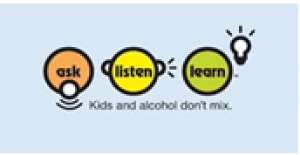 Ask Listen Learn Kids and Alcohol Don't Mix